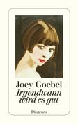 Joey Goebel: Irgendwann wird es gut